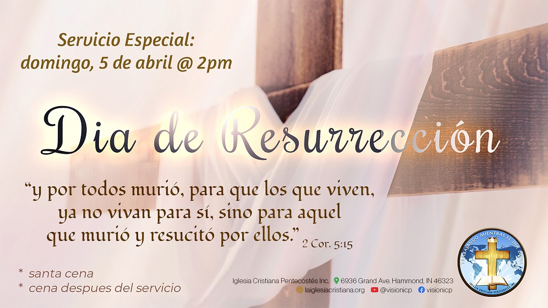 Servicio Especial: Celebrando la Resurrección - Abril 5 @ 2:30pm